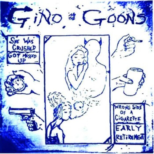 Gino & the Goons: She Was Crushed