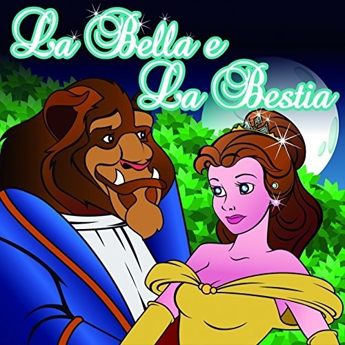 La Bella Y La Bestia / Various: La Bella Y La Bestia / Various