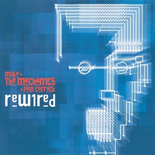 Mike & the Mechanics / Carrack, Paul: Rewired