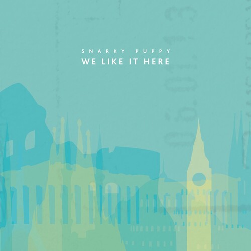 Snarky Puppy: We Like It Here