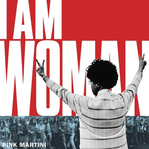 Pink Martini: I Am Woman / Exodus