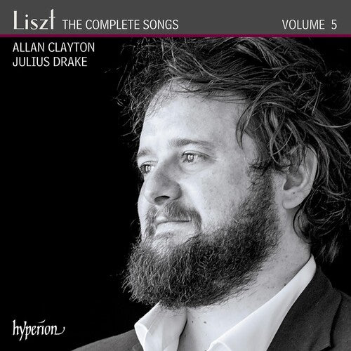 Clayton, Allan: Liszt: Complete Songs 5