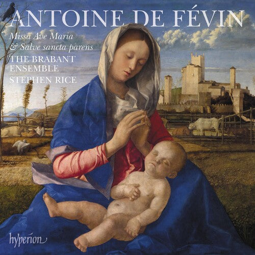 Brabant Ensemble / Rice, Stephen: Fevin: Missa Ave Maria Missa Salve Sancta Parens