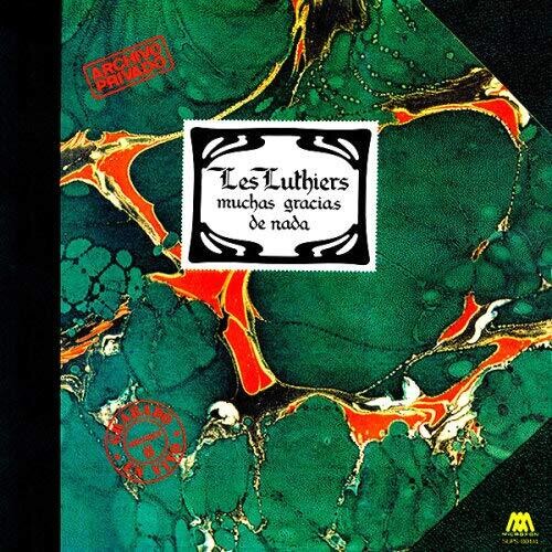 Les Luthiers: Muchas Gracias De Nada