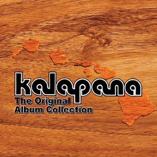 Kalapana: Kalapana the Original Album Collection