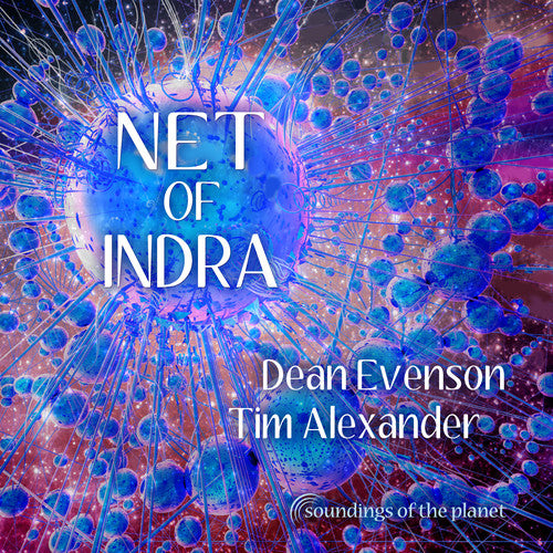 Dean Evenson & Tim Alexander: Net of Indra