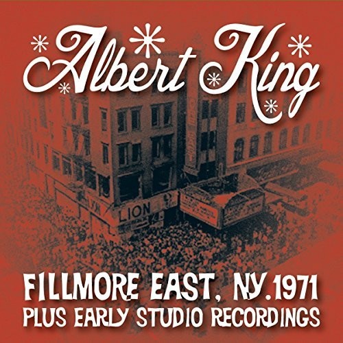 King, Albert: Live At The Fillmore Plus Early Studio Recordings