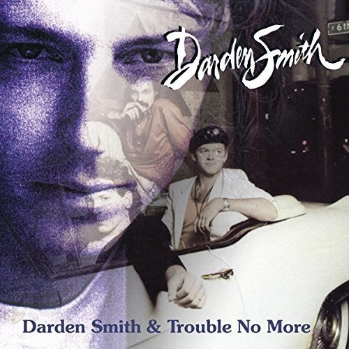 Smith, Darden: Darden Smith / Trouble No More