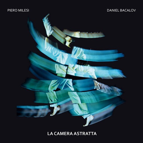 Milesi, Piero / Bacalov, Daniel: La Camera Astratta