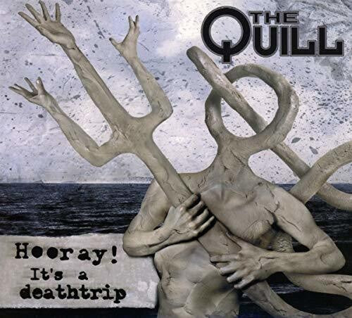 Quill: Hooray It's a Deathtrip