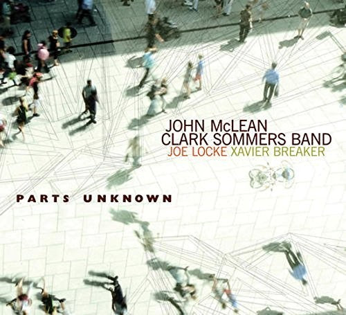 McLean, John: Clark Sommers Band: Parts Unknown