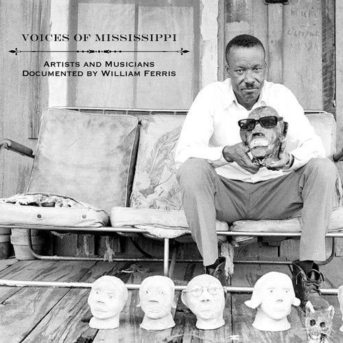 Voices of Mississippi / Various: Voices of Mississippi: Artists and Musicians Documented by William Ferris (LP Edition)