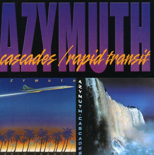 Azymuth: Cascades & Rapid Transit