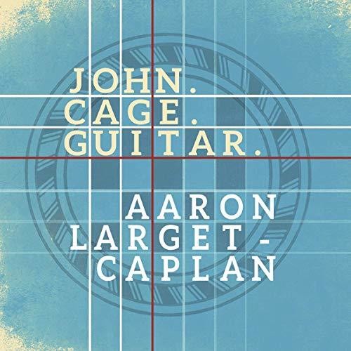 Cage / Caplan / Levin: John Cage Guitar