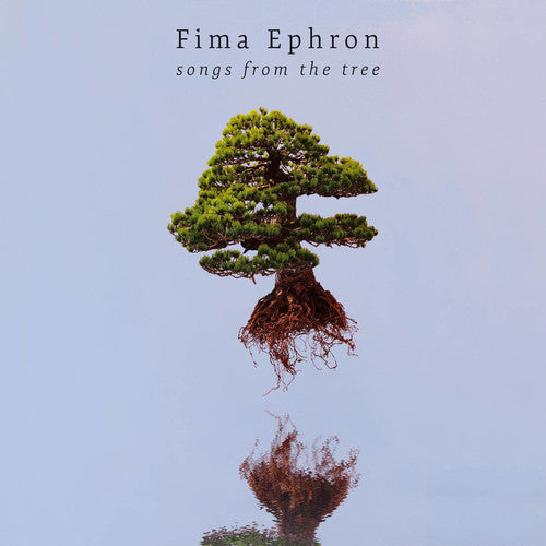 Fima Ephron: Songs From The Tree