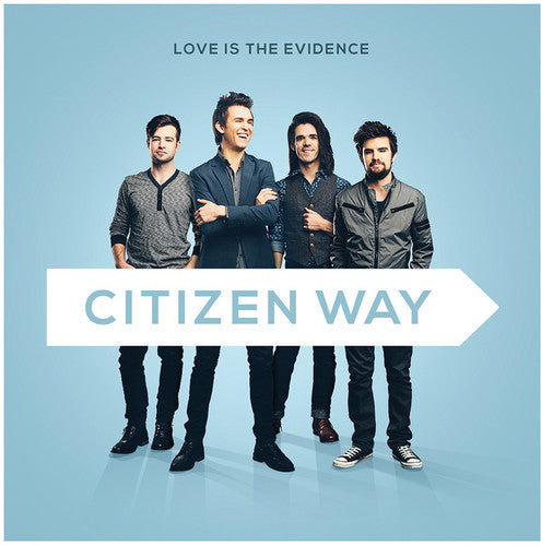 Citizen Way: Love Is The Evidence