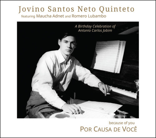 Neto, Jovino Santos Quinteto: Por Causa de Voce (Because of You)