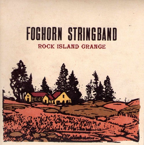Foghorn Stringband: Rock Island Grange