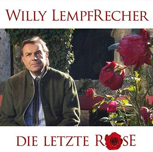 Lempfrecher, Willy: Die Letzte Rose