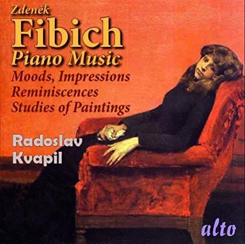 Fibich / Kvapil, Radoslav: Moods Impressions & Reminiscences & Studies Of Pai