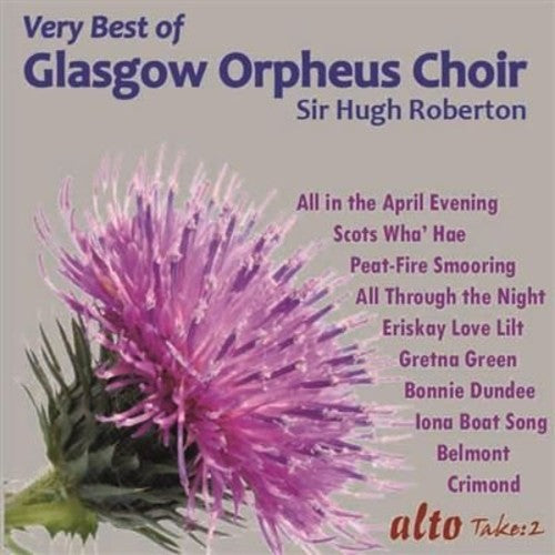 Glasgow Orpheus Choir: Very Best Of The Glasgow Orpheus Choir