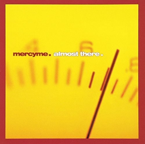 MercyMe: Almost There