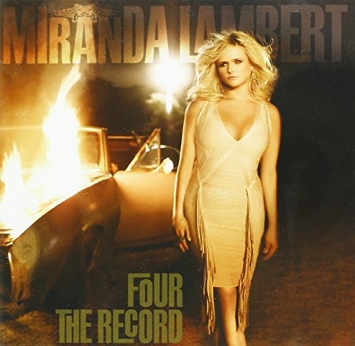 Lambert, Miranda: Four The Record