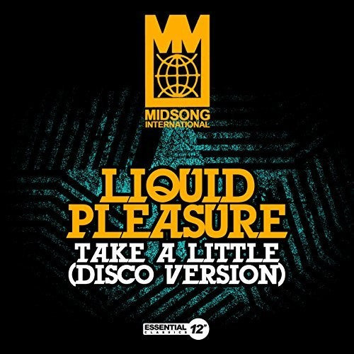 Liquid Pleasure: Take A Little (Disco Version)