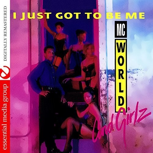 M.C. World: I Just Got To Be Me