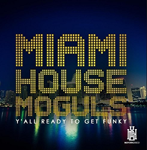 Miami House Moguls: Y'all Ready To Get Funky