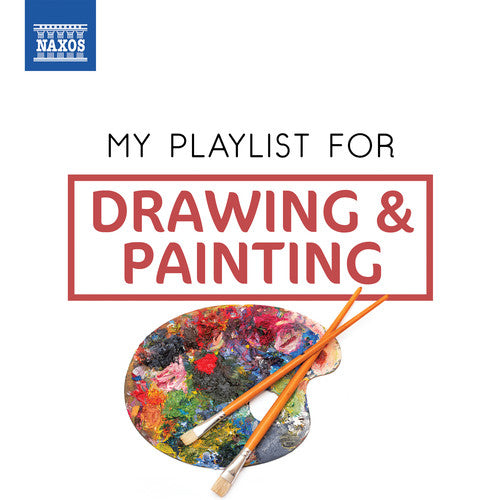 My Playlist for Drawing & Painting / Various: My Playlist for Drawing & Painting