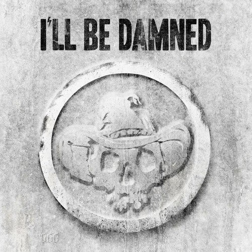 I'Ll Be Damned: I'll Be Damned (digipak)