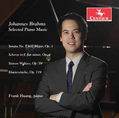 Brahms / Huang: Johannes Brahms: Selected Piano Music