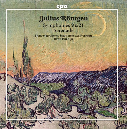 Rontgen / Brandenburgisches Staatsorchester: Julius Rontgen: Symphonies Nos. 9 & 21