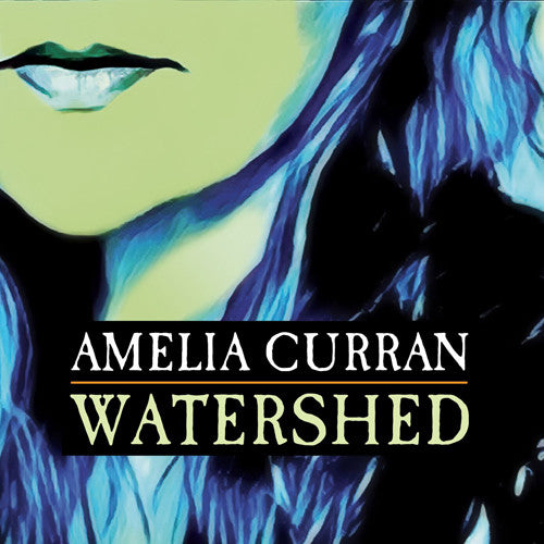 Curran, Amelia: Watershed