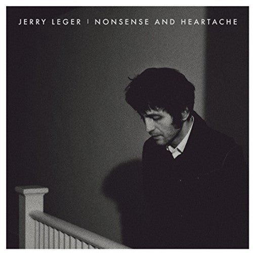 Leger, Jerry: Nonsense & Heartache