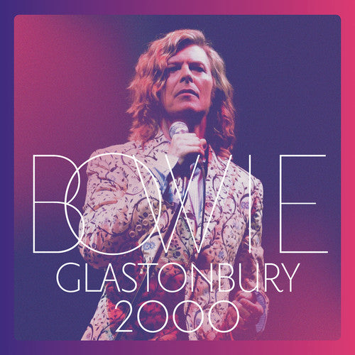 Bowie, David: Glastonbury 2000