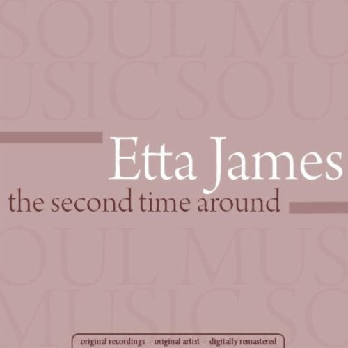 James, Etta: Second Time Around + Miss Etta James