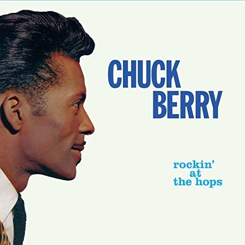 Berry, Chuck: Rockin At The Hops / New Juke Box Hits + 6 Bonus Tracks