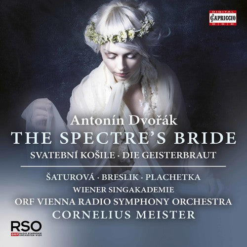 Dvorak / Saturova / Prelik / Meister: Antonin Dvorak: The Spectre's Bride