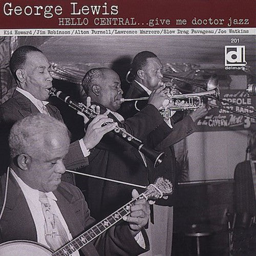 Lewis, George: Hello Central Give Me Doctor Jazz