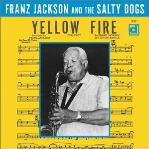 Jackson, Franz / Salty Dogs: Yellow Fire