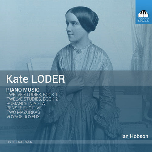 Loder / Hobson: Kate Loder: Piano Music