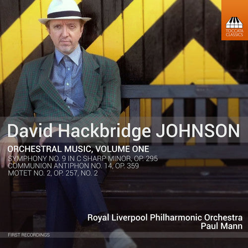 Johnson / Royal Liverpool Philharmonic Orchestra: David Hackbridge Johnson: Orchestral Musi Vol 1