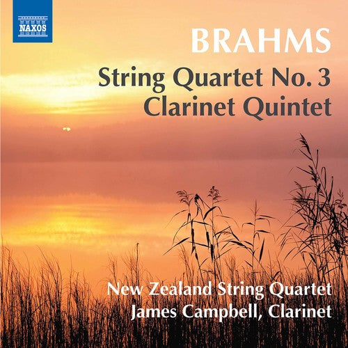 Brahms / New Zealand String Quartet / Campbell: Johannes Brahms: String Quartet No 3 Clarinet Quintet