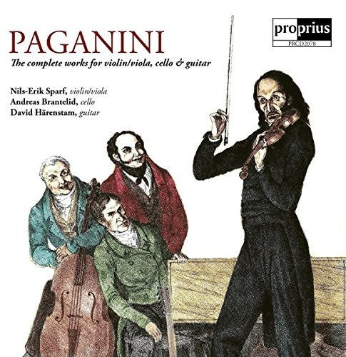 Paganini / Sparf / Brantelid / Harenstam: Niccolo Paganini: The Complete Works for Violin / Viola Cello & Guitar