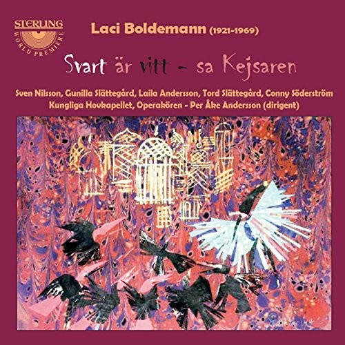 Boldemann / Nilsson / Slattegard / Andersson: Laci Boldemann: Svart ar vitt sa Kejsaren