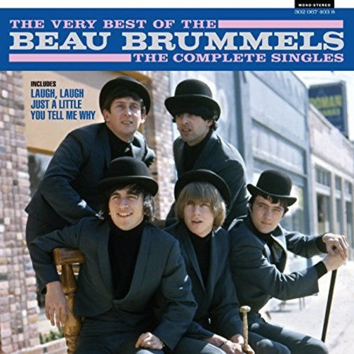 Beau Brummels: The Very Best Of The Beau Brummels: The Complete Singles