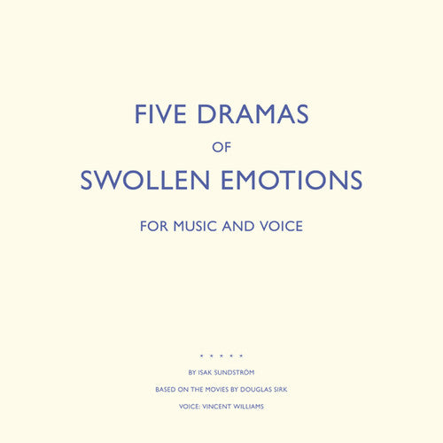 Sundstrom, Isak: Five Dramas of Swollen Emotions