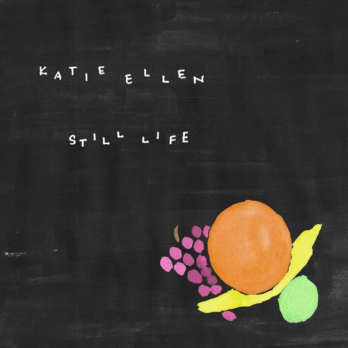 Katie Ellen: Still Life